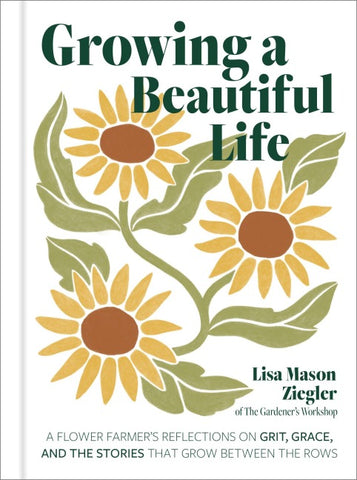 Growing a Beautiful Life