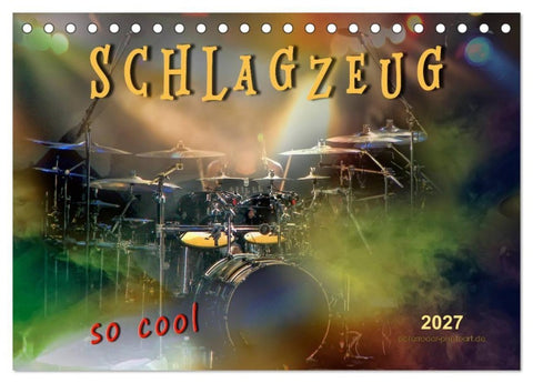 Schlagzeug - so cool (Tischkalender 2027 DIN A5 quer), CALVENDO Monatskalender