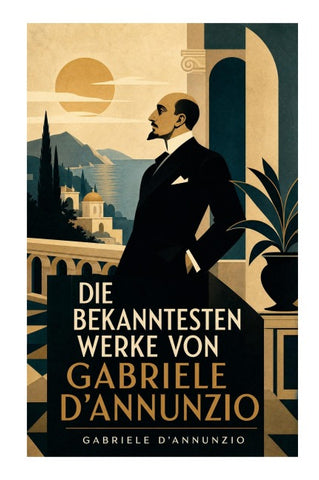Die bekanntesten Werke von Gabriele D'Annunzio