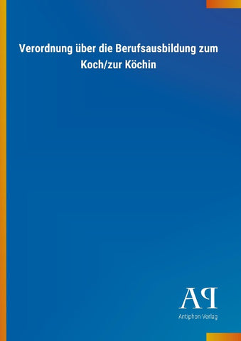 Verordnung über die Berufsausbildung zum Koch/zur Köchin