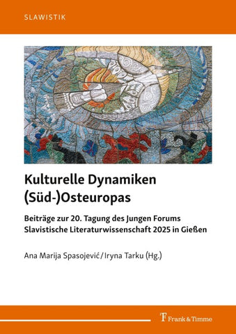 Kulturelle Dynamiken (Süd-)Osteuropas
