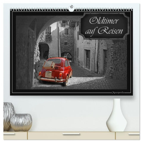 Oldtimer auf Reisen (hochwertiger Premium Wandkalender 2027 DIN A2 quer), Kunstdruck in Hochglanz