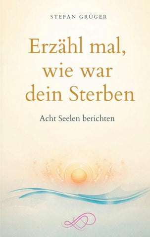 Erzähl mal, wie war dein Sterben
