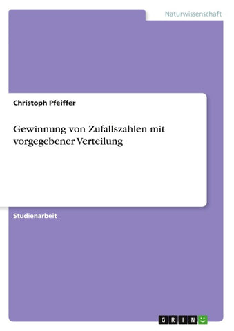 Gewinnung von Zufallszahlen mit vorgegebener Verteilung