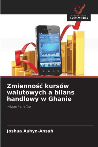 Zmienno¿¿ kursów walutowych a bilans handlowy w Ghanie