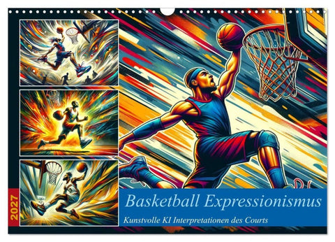 Basketball Expressionismus - Kunstvolle KI Interpretationen des Courts (Wandkalender 2027 DIN A3 quer), CALVENDO Monatskalender