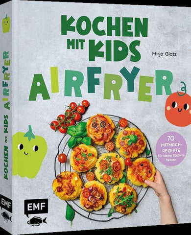 Kochen mit Kids – Airfryer