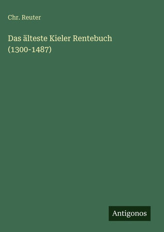 Das älteste Kieler Rentebuch (1300-1487)