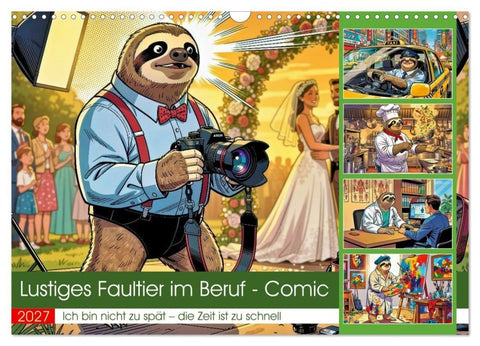 Lustiges Faultier im Beruf - Comic (Wandkalender 2027 DIN A3 quer), CALVENDO Monatskalender