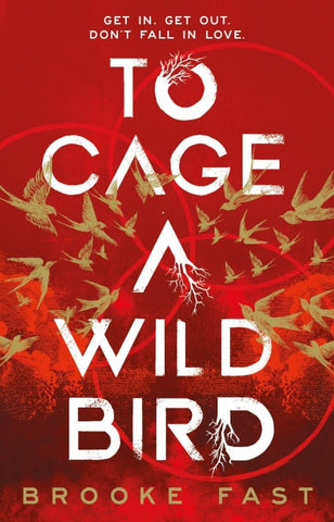 To Cage a Wild Bird