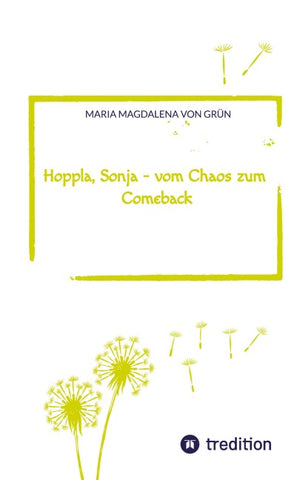 Hoppla, Sonja - vom Chaos zum Comeback