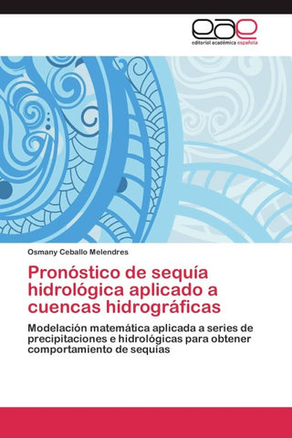 Pronóstico de sequía hidrológica aplicado a cuencas hidrográficas