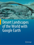 Desert Landscapes of the World with Google Earth