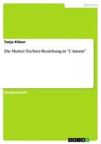 Die Mutter-Tochter-Beziehung in "L'Amant"