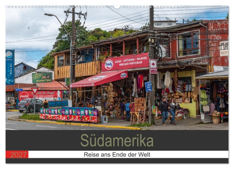 Südamerika - Reise ans Ende der Welt (Wandkalender 2027 DIN A2 quer), CALVENDO Monatskalender