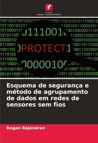 Esquema de segurança e método de agrupamento de dados em redes de sensores sem fios