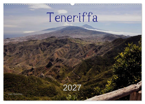 Teneriffa 2027 (Wandkalender 2027 DIN A2 quer), CALVENDO Monatskalender