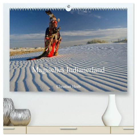Magisches Indianerland (hochwertiger Premium Wandkalender 2027 DIN A2 quer), Kunstdruck in Hochglanz