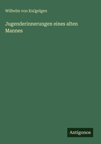 Jugenderinnerungen eines alten Mannes