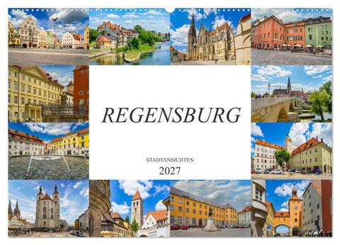 Regensburg Stadtansichten (Wandkalender 2027 DIN A2 quer), CALVENDO Monatskalender
