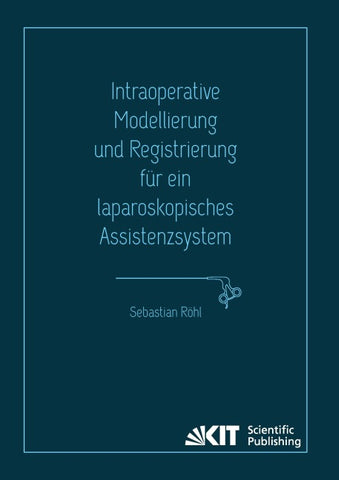 Intraoperative Modellierung und Registrierung für ein laparoskopisches Assistenzsystem