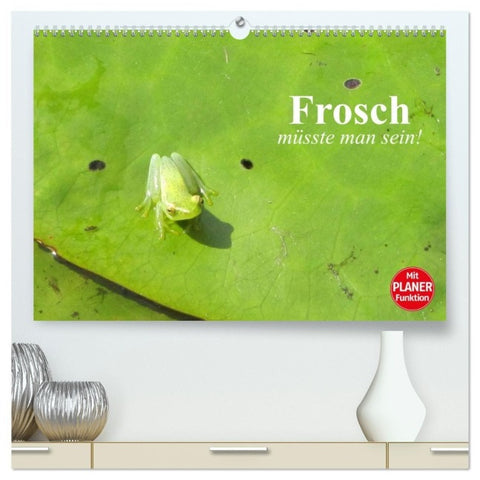 Frosch müsste man sein! (hochwertiger Premium Wandkalender 2027 DIN A2 quer), Kunstdruck in Hochglanz