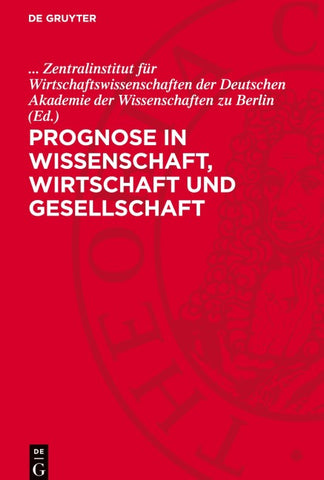 Prognose in Wissenschaft, Wirtschaft und Gesellschaft