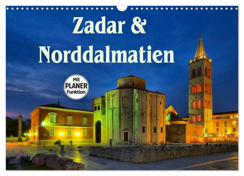 Zadar und Norddalmatien (Wandkalender 2026 DIN A3 quer), CALVENDO Monatskalender