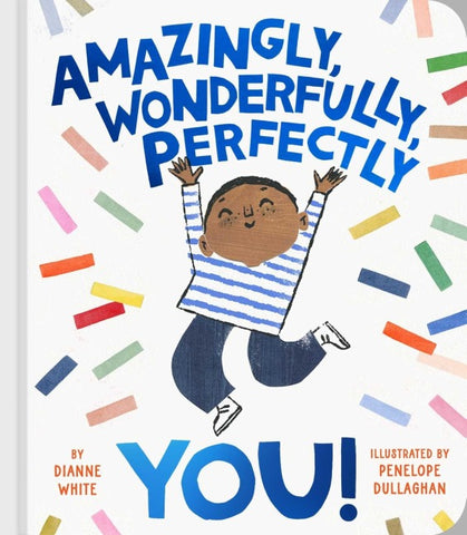 Amazingly, Wonderfully, Perfectly You!