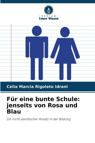 Für eine bunte Schule: jenseits von Rosa und Blau