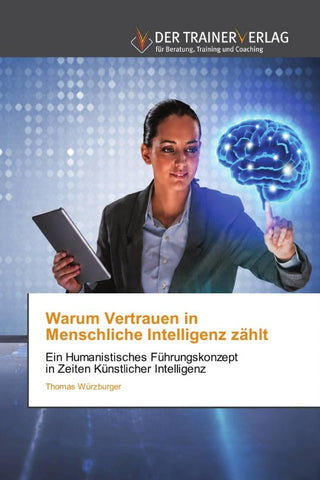 Warum Vertrauen in Menschliche Intelligenz zählt