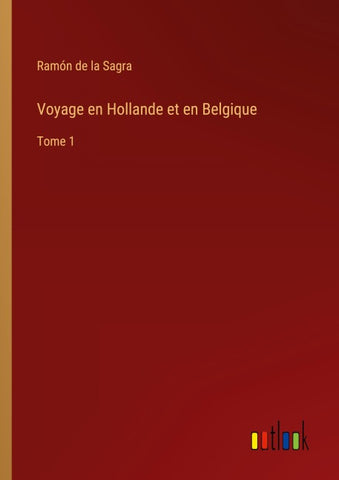 Voyage en Hollande et en Belgique