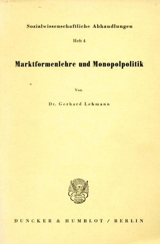 Marktformenlehre und Monopolpolitik.