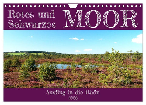 Rotes und Schwarzes Moor (Wandkalender 2026 DIN A4 quer), CALVENDO Monatskalender