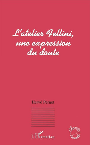 L'atelier Fellini, une expression du doute