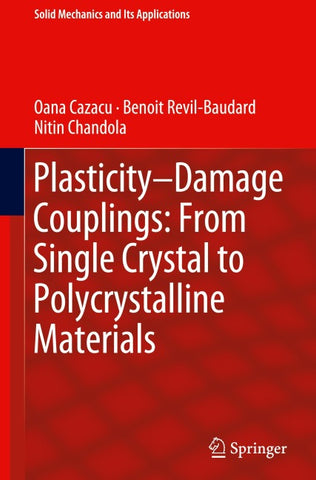 Plasticity-Damage Couplings: From Single Crystal to Polycrystalline Materials