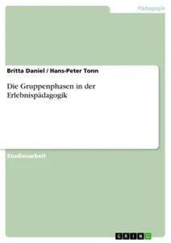 Die Gruppenphasen in der Erlebnispädagogik