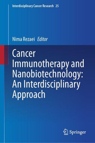 Cancer Immunotherapy and Nanobiotechnology: An Interdisciplinary Approach