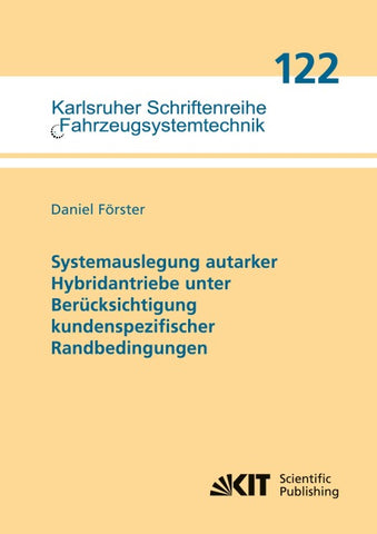 Systemauslegung autarker Hybridantriebe unter Berücksichtigung kundenspezifischer Randbedingungen