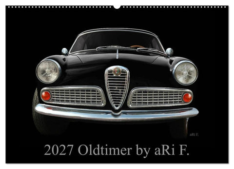 2027 Oldtimer by aRi F. (Wandkalender 2027 DIN A2 quer), CALVENDO Monatskalender