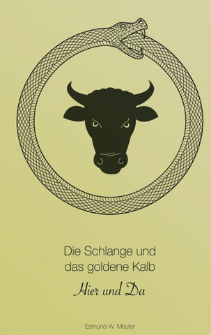Die Schlange und das goldene Kalb