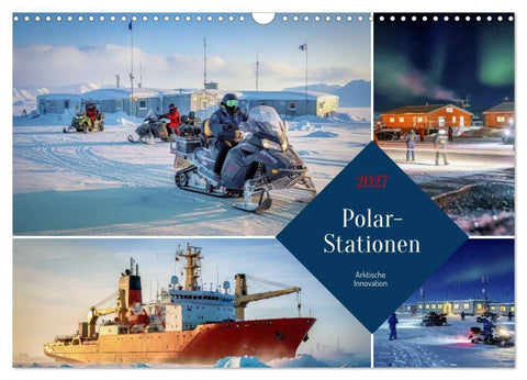 Polar-Stationen (Wandkalender 2027 DIN A3 quer), CALVENDO Monatskalender