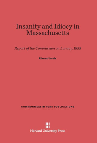 Insanity and Idiocy in Massachusetts