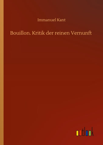 Bouillon. Kritik der reinen Vernunft