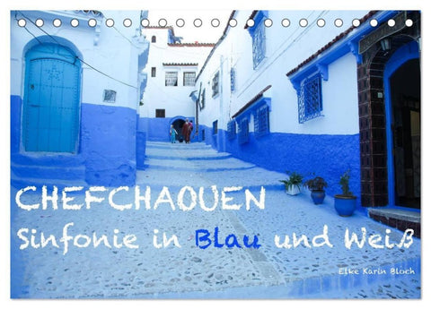 Chefchaouen - Sinfonie in Blau und Weiß (Tischkalender 2027 DIN A5 quer), CALVENDO Monatskalender