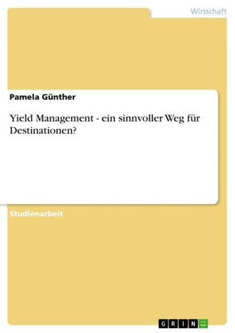Yield Management  -  ein sinnvoller Weg für Destinationen?