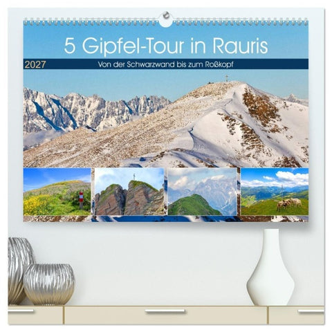 5 Gipfel-Tour in Rauris (hochwertiger Premium Wandkalender 2027 DIN A2 quer), Kunstdruck in Hochglanz
