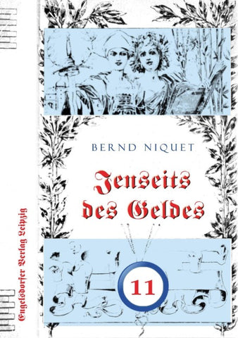 Jenseits des Geldes. Elfter Teil