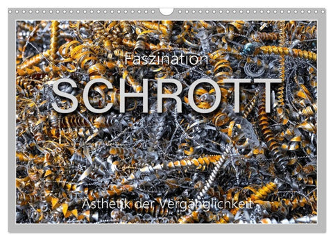 Faszination Schrott (Wandkalender 2027 DIN A3 quer), CALVENDO Monatskalender