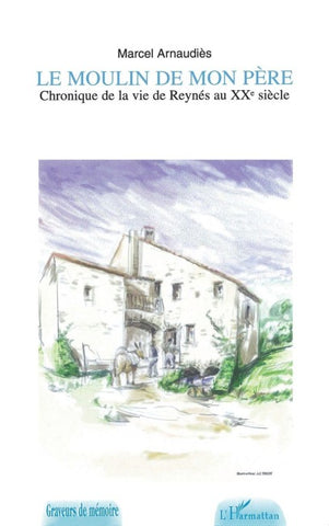 LE MOULIN DE MON PERE